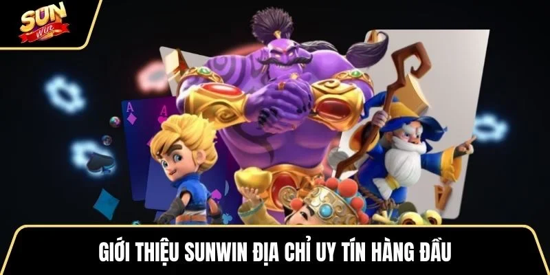 gioi-thieu-sunwin-dia-chi-uy-tin-hang-dau