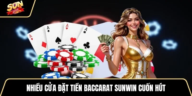 nhieu-cua-dat-tien-baccarat-sunwin-cuon-hut